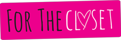 Forthecloset
